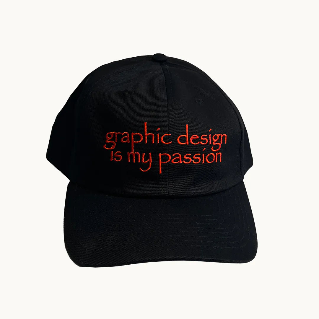 Graphic Design Is My Passion - Dad Hat